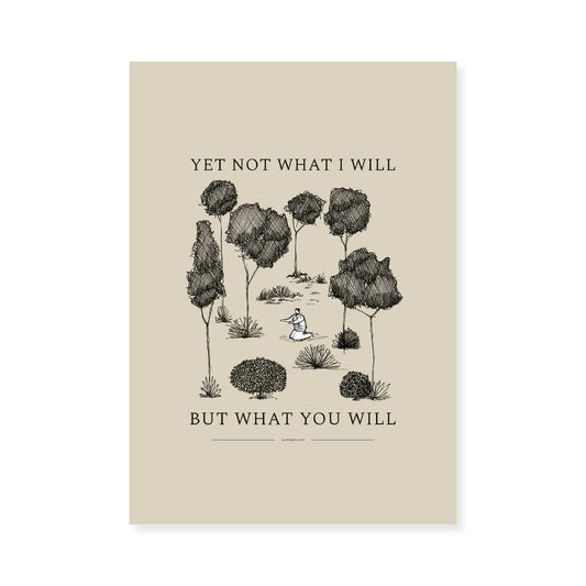 Not What I Will But What You Will, Garden of Gethsemane
